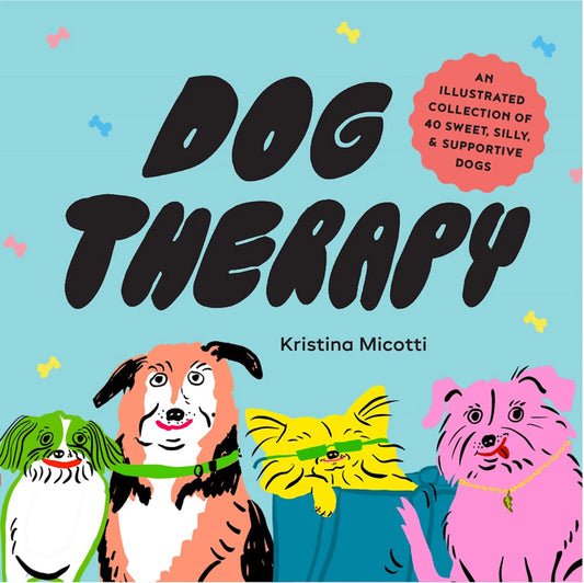 Dog Therapy CHRONICLE BOOKS